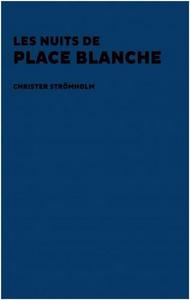 Image de Christer StrOmholm Les Nuits de Place Blanche /FRANCAIS/ANGLAIS/ESPAGNOL/CATALAN