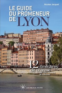 Image de Le guide du promeneur de Lyon