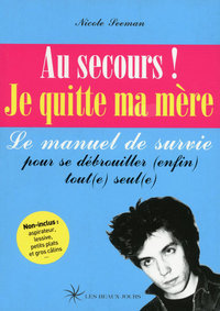 Image de Au secours ! Je quitte ma mère