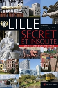 Image de Lille secret et insolite - Les mystères d'une insoumise