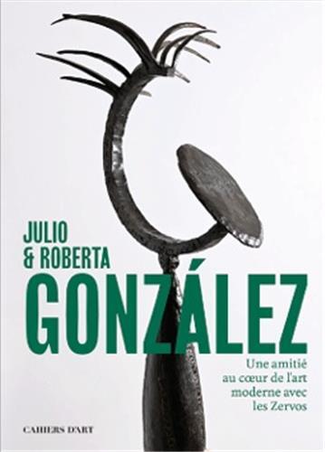 Picture of Julio et Roberta GonzAlez: Une amitiE avec les Zervos au coeur de l art moderne /franCais