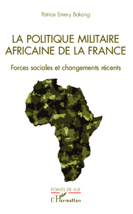 Image de La politique militaire africaine de la France