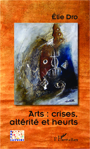 Image de Arts crises altérité et heurts
