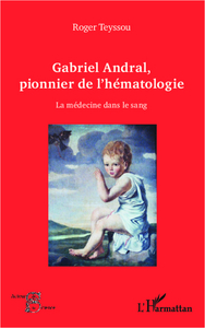 Image de Gabriel Andral, pionnier de l'hématologie