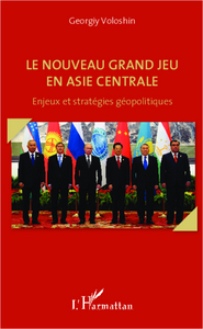 Image de Le nouveau grand jeu en Asie centrale