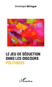 Image de Le jeu de séduction dans les discours politiques