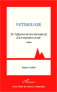 Picture of Victimologie. De l'effraction du lien intersubjectif à la restauration sociale