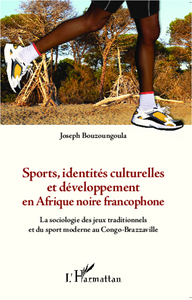 Picture of Sports, identités culturelles et développement en Afrique noire francophone