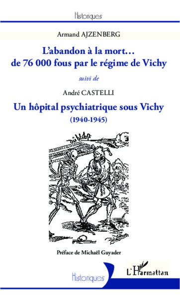 Image de L'abandon à la mort... de 76000 fous par le régime de Vichy