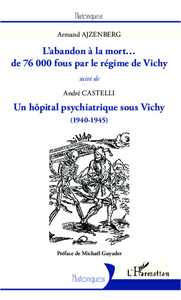 Image de L'abandon à la mort... de 76000 fous par le régime de Vichy