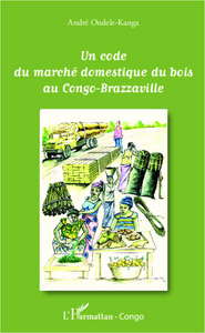 Picture of Un code du marché domestique du bois au Congo-Brazzaville