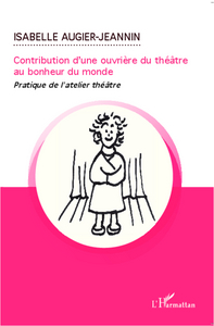 Picture of Contribution d'une ouvrière du théâtre au bonheur du monde