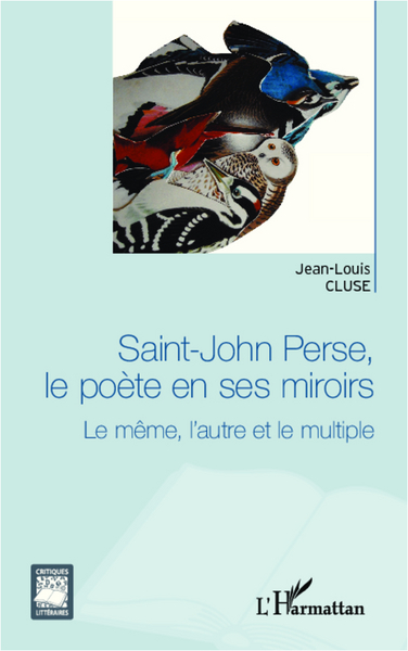 Picture of Saint-John Perse, le poète en ses miroirs