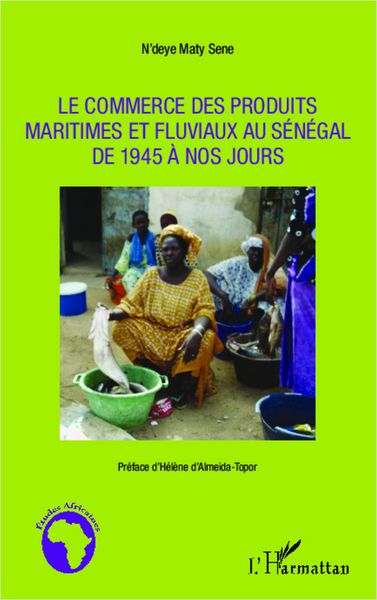 Image de Le commerce des produits maritimes et fluviaux au Sénégal de 1945 à nos jours