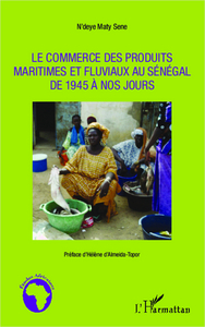 Image de Le commerce des produits maritimes et fluviaux au Sénégal de 1945 à nos jours