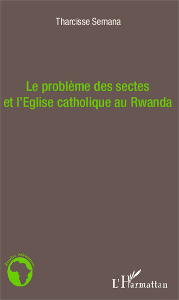 Picture of Le problème des sectes et l'Eglise catholique au Rwanda