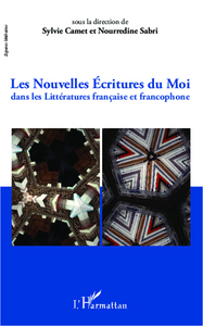 Image de Nouvelles écritures du moi dans les Littératures française et francophone