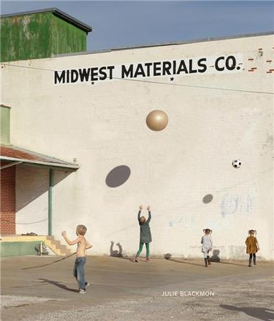 Image de Julie Blackmon Midwest Materials /anglais