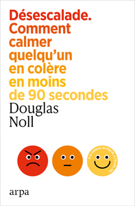 Image de Désescalade - Comment calmer quelqu'un en colère en moins de 90 secondes