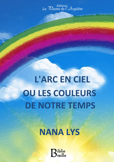 Picture of L'Arc-en-ciel ou les couleurs de notre temps - BRAILLE