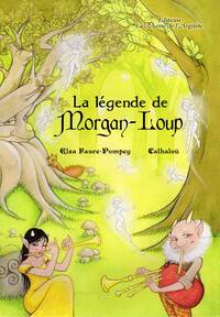 Image de La légende de Morgan-loup
