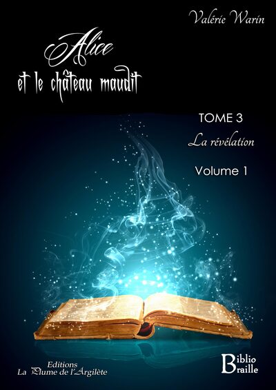 Image de Alice et le château maudit - Tome 3 : La Révélation - BRAILLE