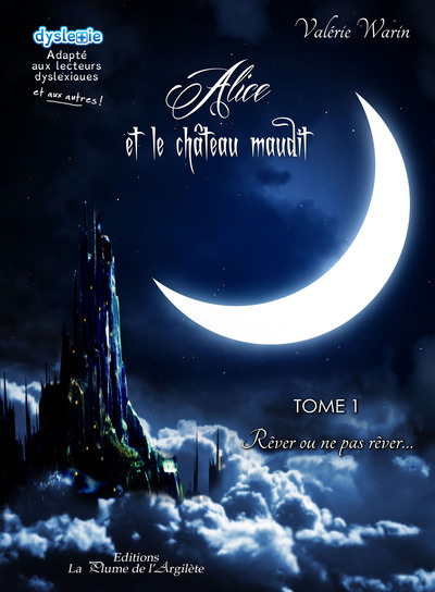Image de Alice et le château maudit - Tome 1 : Rêver ou ne pas rêver