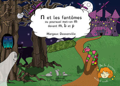 Picture of N et les fantômes : ou pourquoi met-on m devant m, b et p