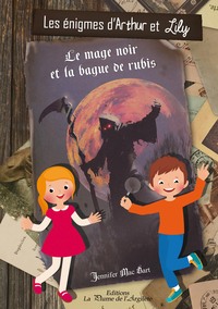 Image de Les énigmes d'Arthur et Lily : le mage noir et la bague de rubis