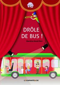 Picture of DRÔLE DE BUS !
