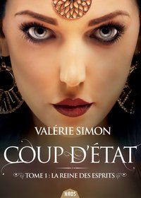 Image de Coup d'état, tome 1. La reine des esprits