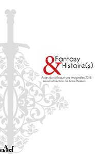 Image de Fantasy et histoire(s). Actes du colloque des Imaginales 2018