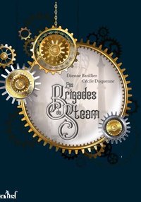 Image de Les Brigades du Steam - Tome 1 - Les brigades du Steam