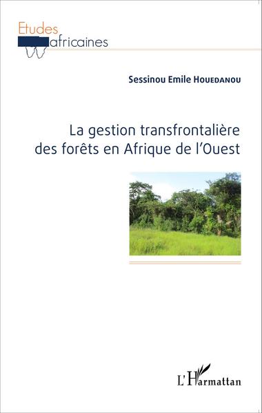 Picture of La gestion transfrontalière des forêts en Afrique de l'Ouest