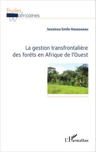 Picture of La gestion transfrontalière des forêts en Afrique de l'Ouest