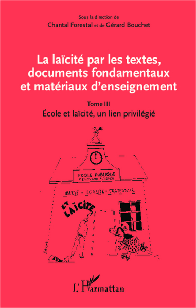 Image de La laïcité par les textes, documents fondamentaux et matériaux d'enseignement (Tome 3)