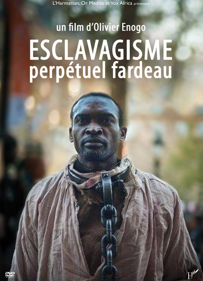 Picture of ESCLAVAGISME : PERPETUEL FARDEAU