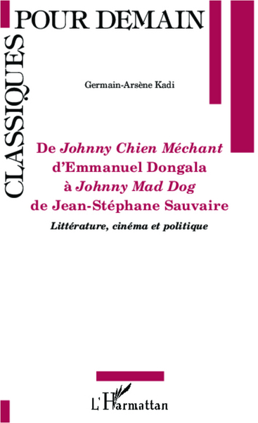 Image de De <em>Johnny Chien Méchant</em> d'Emmanuel Dongola à <em>Johnny Mad Dog </em>de Jean-Stéphane Sauvaire