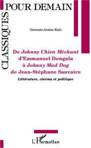 Image de De <em>Johnny Chien Méchant</em> d'Emmanuel Dongola à <em>Johnny Mad Dog </em>de Jean-Stéphane Sauvaire