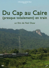 Picture of DU CAP AU CAIRE (PRESQUE TOTALEMENT) EN TRAIN