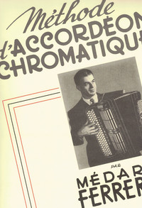 Picture of MEDARD FERRERO : METHODE D'ACCORDEON CHROMATIQUE 2EME ANNEE