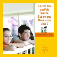 Picture of ET QUI DONC EST DIEU - MODULE 6 - ENFANT - LA VIE EST PARFOIS CRUELLE
