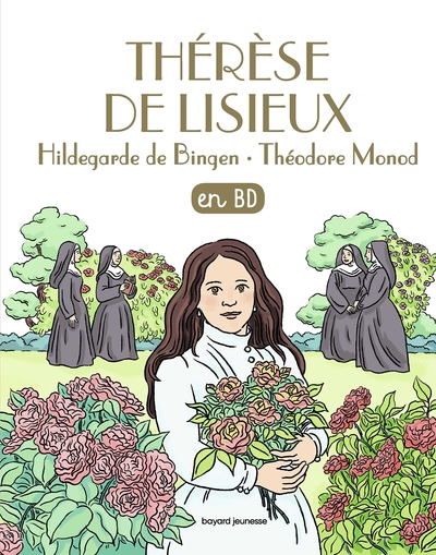 Image de Thérèse de Lisieux, Hildegarde de Bingen, Théodore Monod, en BD