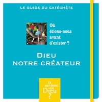 Picture of ET QUI DONC EST DIEU - MODULE 5 - ANIMATEUR - DIEU NOTRE CREATEUR