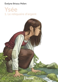 Image de Ysée T1 - Le reliquaire d'argent