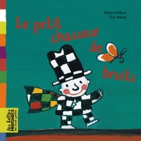 Image de Le petit chasseur de bruits