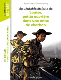 Picture of La véritable histoire de Louise, petite ouvrière dans une mine de charbon