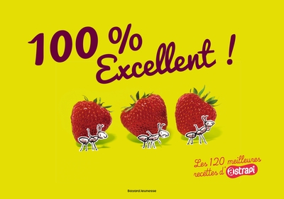 Picture of 100 % excellent ! Les 120 meilleures recettes d'Atrapi