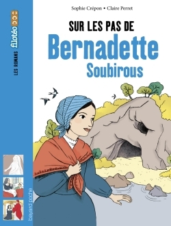Picture of Sur les pas de Bernadette Soubirous