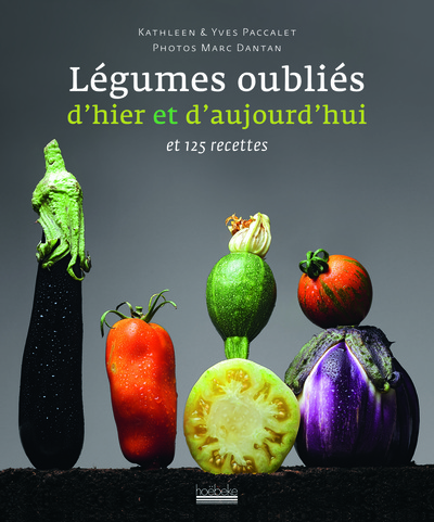 Picture of Légumes oubliés d'hier et d'aujourd'hui et 125 recettes